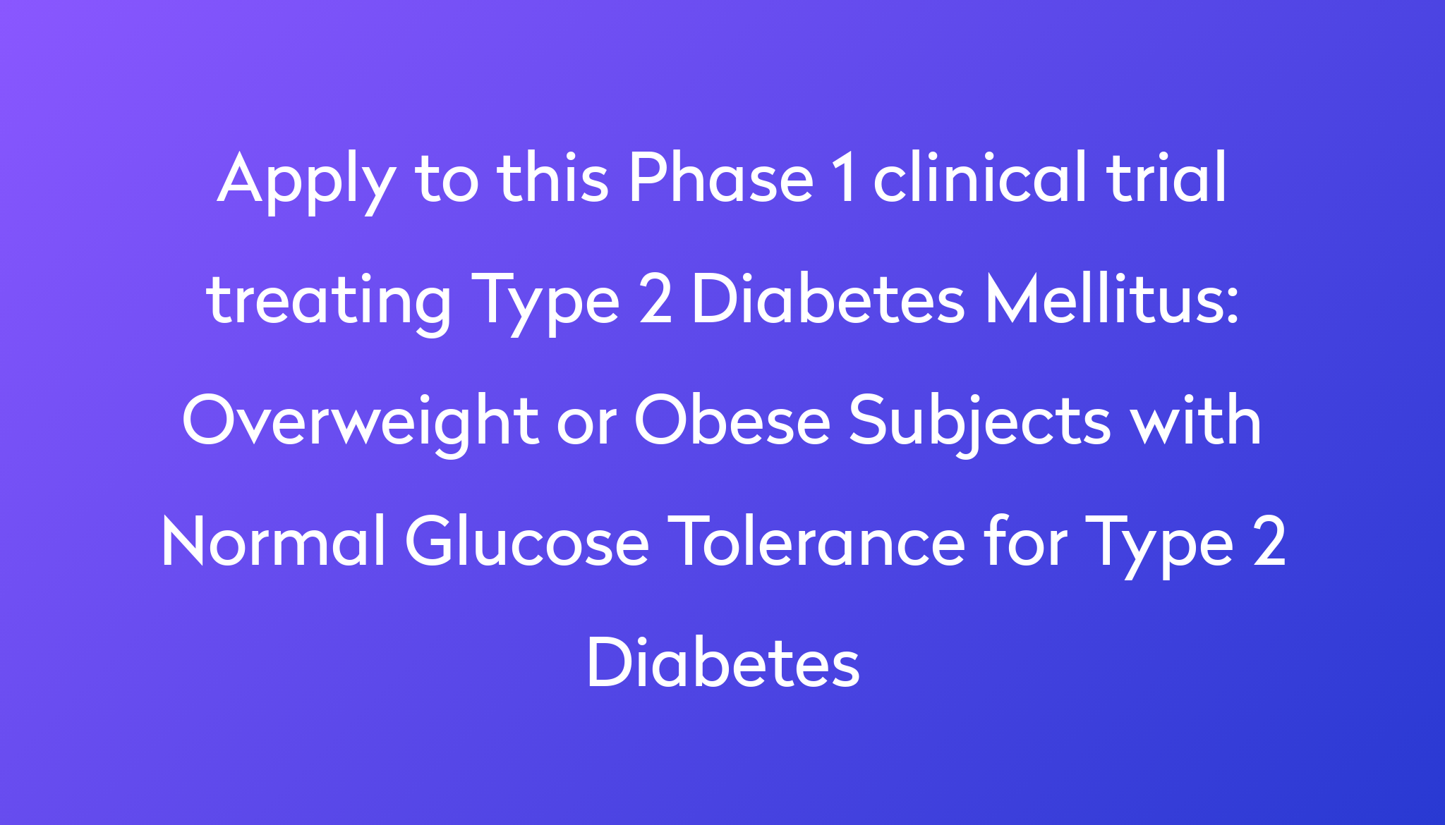 Overweight Or Obese Subjects With Normal Glucose Tolerance For Type 2 overweight-or-obese-subjects-with-normal-glucose-tolerance-for-type-2